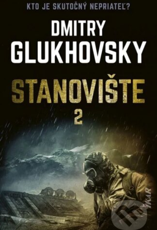 Stanovište (2. diel)-Dmitry Glukhovsky