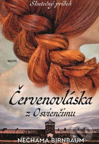 Červenovláska z Osvienčimu-Nechama Birnbaum