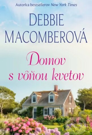 Domov s vôňou kvetov-Debbie Macomber