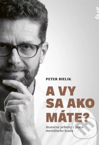 A vy sa ako máte?-Peter Bielik