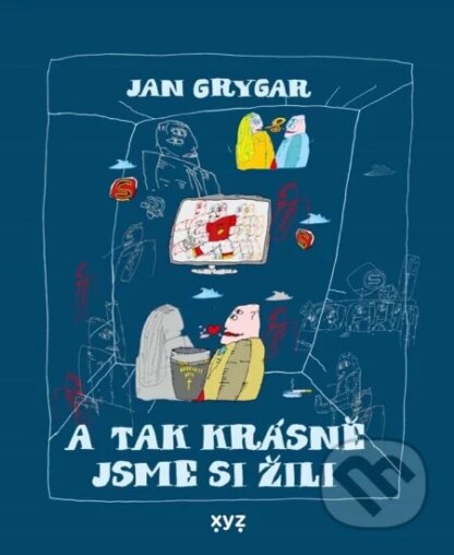 A tak krásně jsme si žili-Jan Grygar