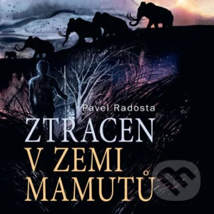 Ztracen v zemi mamutů-Pavel Radosta