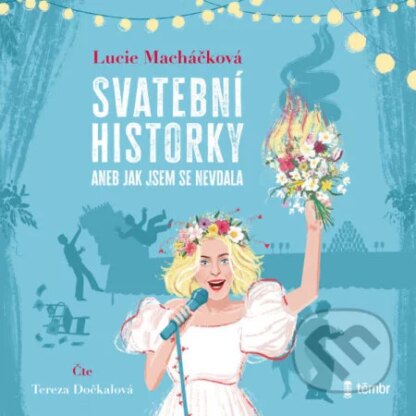 Svatební historky aneb Jak jsem se nevdala-Lucie Macháčková