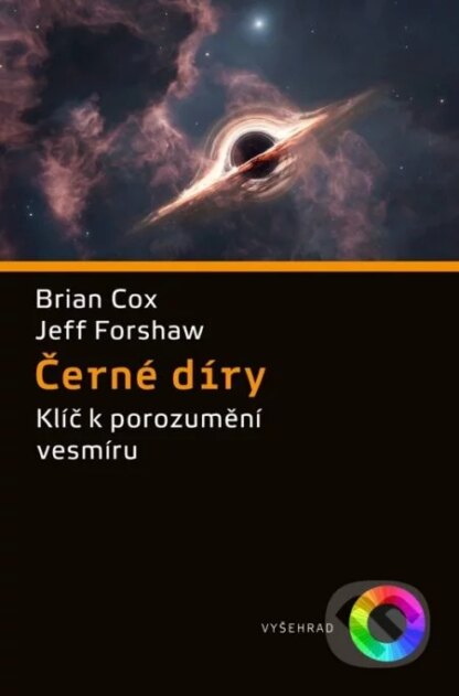 Černé díry-Brian Cox a Jeffrey Forshaw