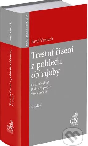 Trestní řízení z pohledu obhajoby-Pavel Vantuch