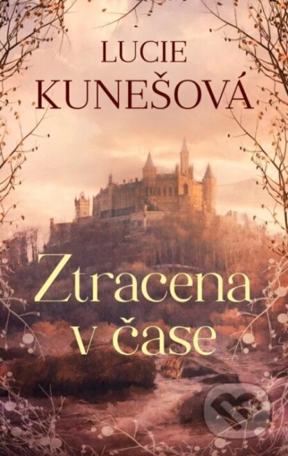 Ztracena v čase-Lucie Kunešová