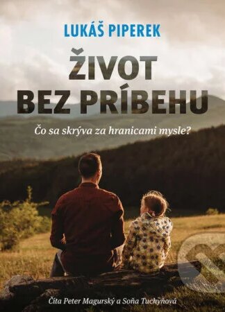 Život bez príbehu-Lukáš Piperek