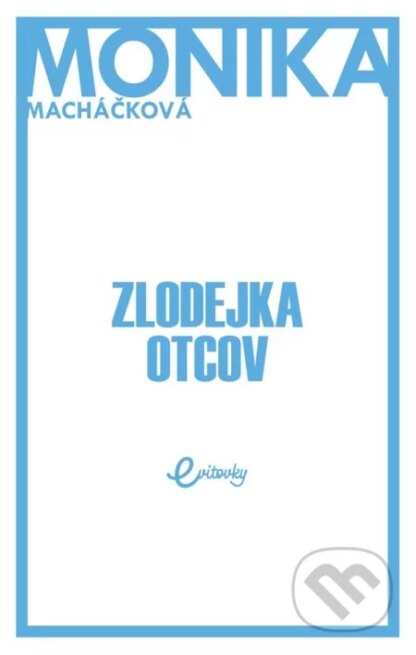 Zlodejka otcov-Monika Macháčková