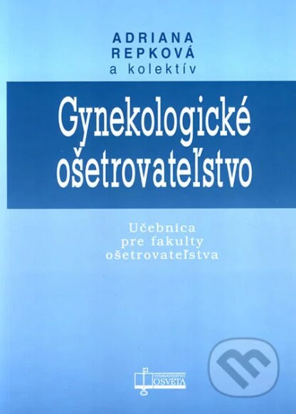 Gynekologické ošetrovateľstvo-Adriana Repková a kolektív