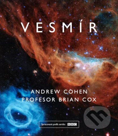 Vesmír-Andrew Cohen a Brian Cox