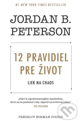 12 pravidiel pre život-Jordan B. Peterson