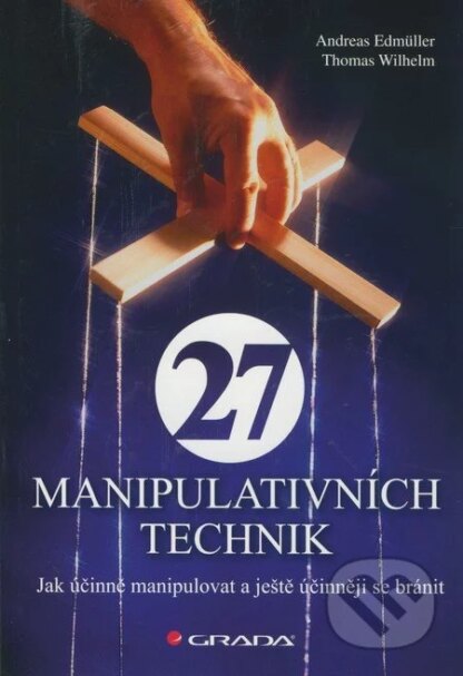 27 manipulativních technik-Andreas Edmüller a Thomas Wilhelm