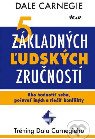 5 základných ľudských zručností-Dale Carnegie