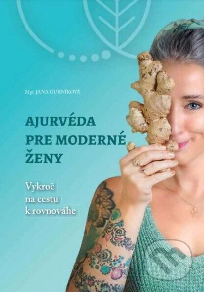 Ajurvéda pre moderné ženy-Jana Gurníková