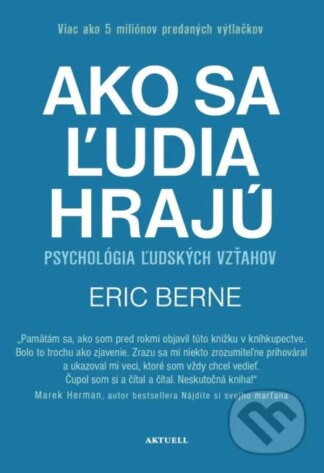 Ako sa ľudia hrajú-Eric Berne