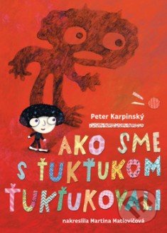 Ako sme s Ťukťukom ťukťukovali-Peter Karpinský