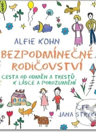 Bezpodmínečné rodičovství-Alfie Kohn