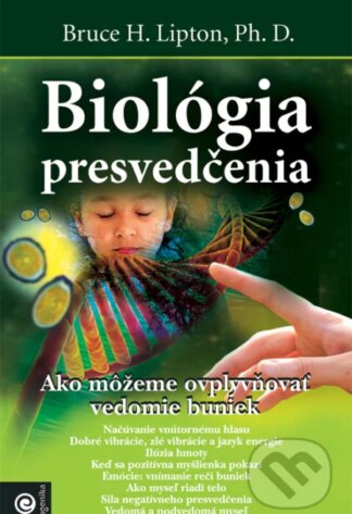 Biológia presvedčenia-Bruce H. Lipton