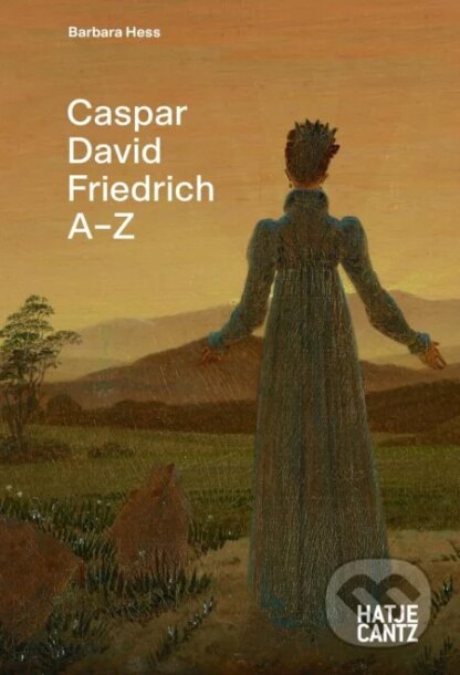 Caspar David Friedrich: A-Z-Barbara Hess