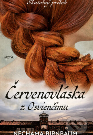 Červenovláska z Osvienčimu-Nechama Birnbaum