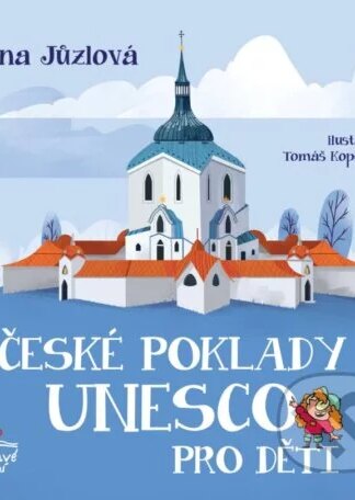 České poklady UNESCO pro děti-Jana Jůzlová
