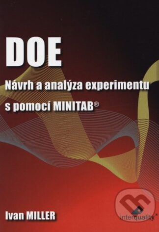 DOE - Návrh a analýza experimentu s pomocí MINITAB-Ivan Miller