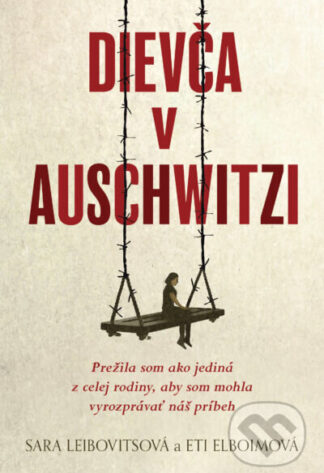 Dievča v Auschwitzi-Eti Elboim a Sara Leibovits