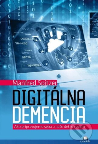 Digitálna demencia-Manfred Spitzer