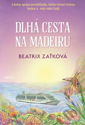 Dlhá cesta na Madeiru-Beatrix Zaťková