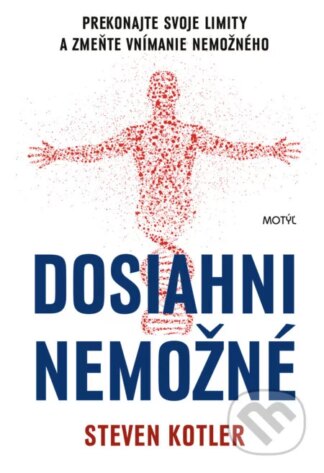 Dosiahni nemožné-Steven Kotler