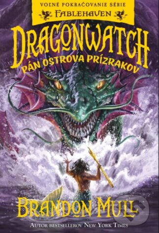 Dragonwatch 3: Pán Ostrova prízrakov-Brandon Mull