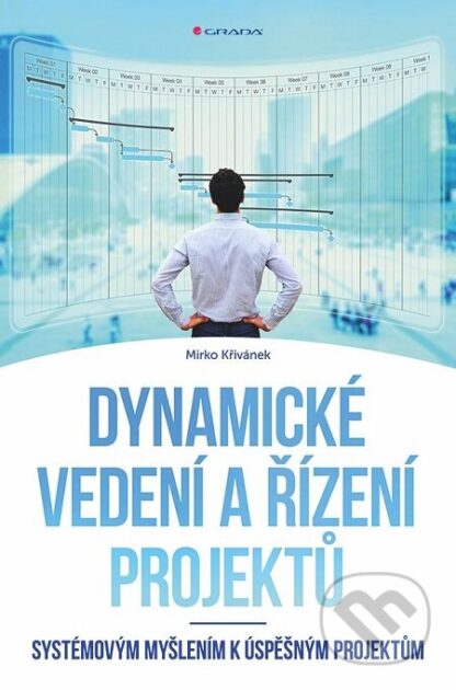 Dynamické vedení a řízení projektů-Mirko Křivánek