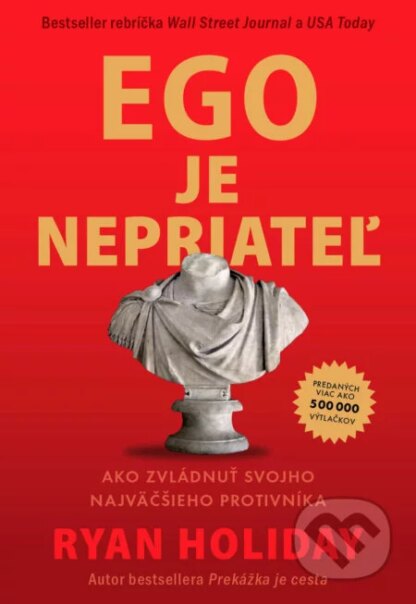 Ego je nepriateľ-Ryan Holiday