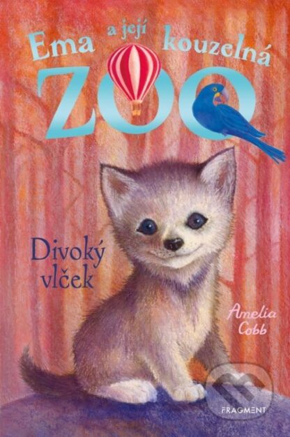 Ema a její kouzelná zoo - Divoký vlček-Amelia Cobb