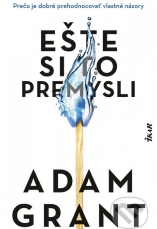 Ešte si to premysli-Adam Grant