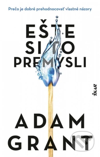 Ešte si to premysli-Adam Grant