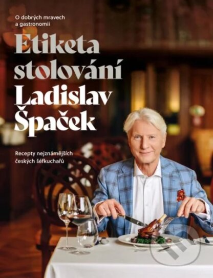 Etiketa stolování-Ladislav Špaček