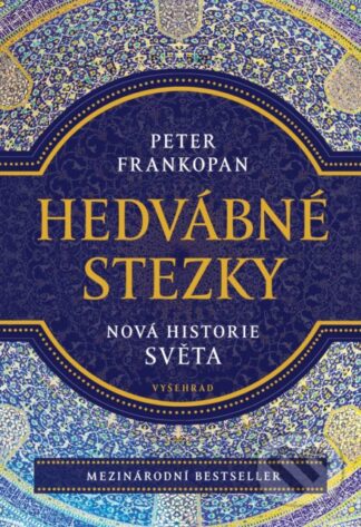 Hedvábné stezky-Peter Frankopan