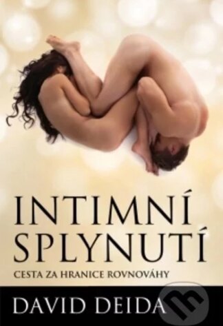 Intimní splynutí-David Deida