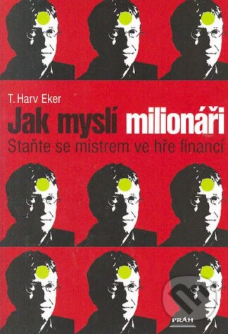 Jak myslí milionáři-T. Harv Eker