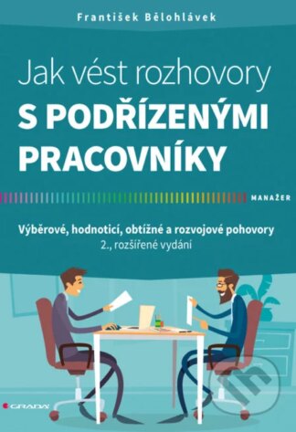 Jak vést rozhovory s podřízenými pracovníky-František Bělohlávek