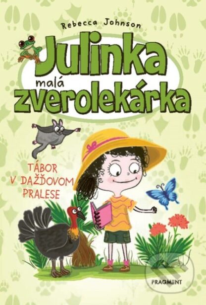 Julinka – malá zverolekárka 12: Tábor v dažďovom pralese-Rebecca Johnson