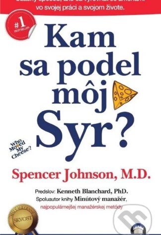 Kam sa podel môj Syr?-Spencer Johnson