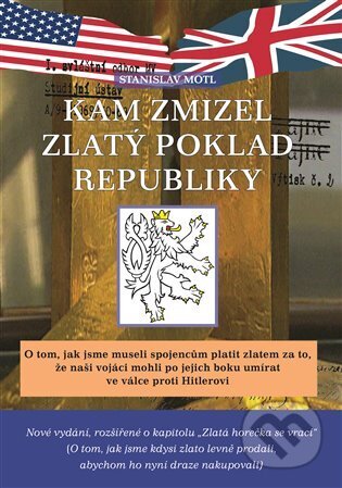 Kam zmizel zlatý poklad republiky-Stanislav Motl