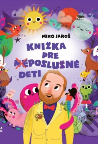 Knižka pre (ne)poslušné deti-Miro Jaroš