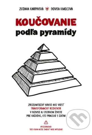 Koučovanie podľa pyramídy-Denisa Kmecová a Zuzana Karpinská