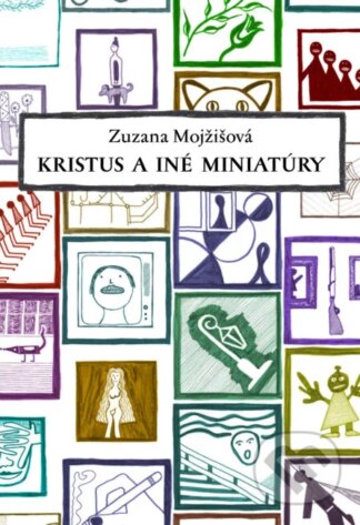 Kristus a iné miniatúry-Zuzana Mojžišová