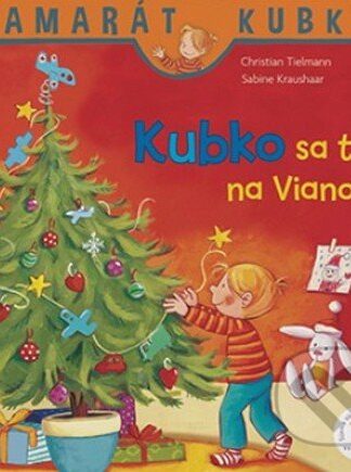 Kubko sa teší na Vianoce-Christian Tielmann a Sabine Kraushaar