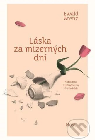 Láska za mizerných dní-Ewald Arenz