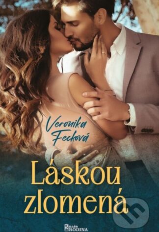 Láskou zlomená-Veronika Fecková